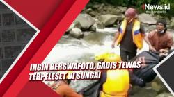 Video Gadis Tewas Terpeleset saat Berswafoto di Sungai Humbang Hasundutan