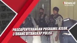 Video 3 Orang Ditangkap Polisi Pascapenyerangan Posramil Kisor