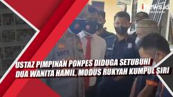 Video Ustaz Pimpinan Ponpes di Kalteng Diduga Setubuhi Dua Wanita Hamil, Modus Rukyah Kumpul Siri