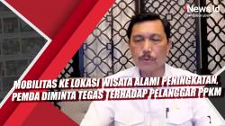 Video Mobilitas Ke Lokasi Wisata Alami Peningkatan, Pemda Diminta Tegas Terhadap Pelanggar PPKM 