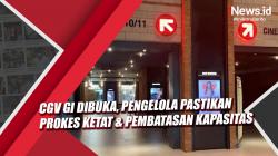 Video CGV Grand Indonesia Dibuka, Pengelola Pastikan Prokes Ketat dan Pembatasan Kapasitas