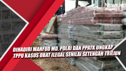 Video Dihadiri Mahfud MD, Polri dan PPATK Ungkap TPPU Kasus Obat Ilegal Senilai Setengah Triliun