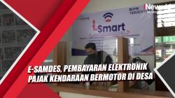 e-Samdes, Pelopor Pembayaran Pajak Kendaraan Bermotor Secara Elektronik di Desa