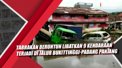Video Tabrakan Beruntun Libatkan 9 Kendaraan Terjadi di Jalur Bukittinggi-Padang Panjang