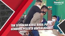 Video Polisi Gendong Peserta Vaksin Difabel di Semarang karena Tak Ada Kursi Roda