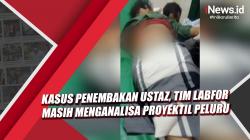 Video Kasus Penembakan Ustaz di Tangerang, Tim Labfor Masih Menganalisa Proyektil Peluru