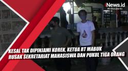 Video Viral Kesal Tak Dipinjami Korek, Ketua RT di Makassar Mabuk  Rusak Sekretariat Mahasiswa dan Pukul Tiga Orang