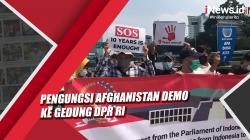Video Pengungsi Afghanistan Demo ke Gedung DPR Tuntut Dipindah ke Negara Tujuan