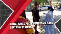 Video Viral Nakes Tolak Pemberian Uang dari Bule di Jepara