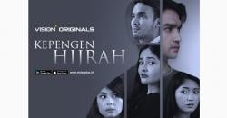 Original Series Vision+ Kepengen Hijrah, Lebih dari Hanya Cerita tentang Berpindah  