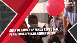 Video Anak di Bawah 12 Tahun Serbu Mal, Pengelola Berikan Hadiah Balon