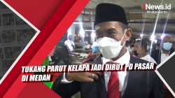 Video Tukang Parut Kelapa Jadi Dirut PD Pasar di Medan