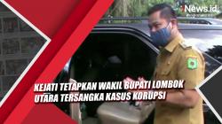 Video Kejati Tetapkan Wakil Bupati Lombok Utara Tersangka Kasus Korupsi Senilai Rp1,75 Miliar