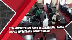 Video Sidang Paripurna DRPD Solok Kembali Ricuh, Bupati Tinggalkan Ruang Sidang