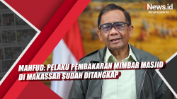 Video Mahfud: Pelaku Pembakaran Mimbar Masjid di Makassar Sudah Ditangkap