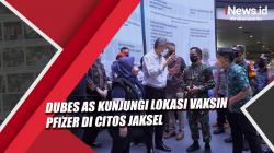 Video Dubes AS Kunjungi Lokasi Vaksin Pfizer di Cilandak Town Square