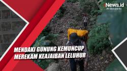 Mendaki Gunung Kemuncup Merekam Keajaiban Leluhur
