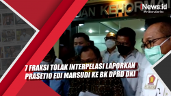 Video 7 Fraksi Tolak Interpelasi Laporkan Prasetio Edi Marsudi ke BK DPRD DKI