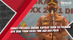 Video Surati Presiden Jokowi, Kapolri Tarik 56 Pegawai KPK yang Tidak Lulus TWK Jadi ASN Polri