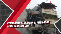 Video Pemadaman Kebakaran di Teluk Gong Lebih dari Tiga Jam