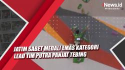 Video Jatim Sabet Medali Emas Kategori Lead Tim Putra Panjat Tebing