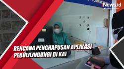 Video Rencana Penghapusan Aplikasi PeduliLindungi di KAI