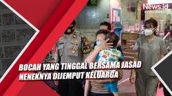 Video Bocah yang Tinggal Bersama Jasad Neneknya Dijemput Perwakilan Keluarga