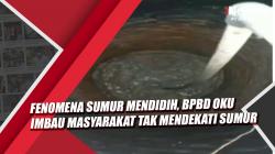 Video Fenomena Sumur Mendidih, BPBD OKU Imbau Masyarakat Tak Mendekati Sumur