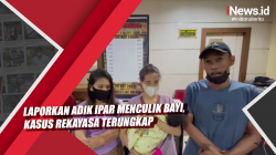 Video Laporkan Adik Ipar Menculik Bayi, Kasus Rekayasa Terungkap