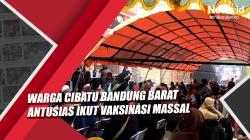 Video Warga Cibatu Bandung Barat Antusias Ikut Vaksinasi Massal