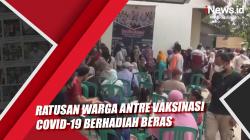 Ratusan Warga Antre Vaksinasi Covid-19 Berhadiah Beras