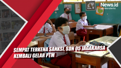 Video Sempat Terkena Sanksi, SDN 05 Jagakarsa Kembali Gelar PTM