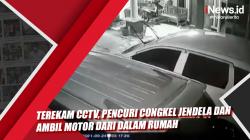 Terekam CCTV, Pencuri Congkel Jendela dan Ambil Motor dari dalam Rumah