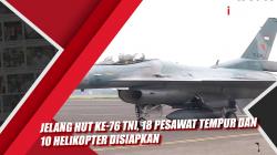 Jelang HUT ke-76 TNI, 18 Pesawat Tempur dan 10 Helikopter Disiapkan