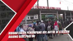 Ribuan Calon Penumpang KRL Antre di Stasiun Bojong Gede Pagi Ini