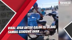 Video Viral Ayah Antar Galon Isi Ulang Sambil Gendong Anak