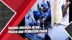 Video Tabung Oksigen di RSUD Kota Kendari Jatuh, Pasien dan Pembesuk Panik Berlarian