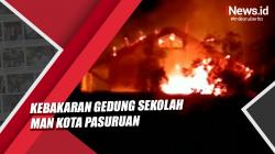 Video Api Lahap Gedung Sekolah MAN Kota Pasuruan, 3 Ruangan Ludes