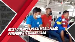 Video Atlet Dijemput Pakai Mobil Pikap Viral, Pemprov NTT Buka Suara