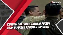 Video Irjen Napoleon Bonaparte Akan Dipindah ke Rutan Cipinang