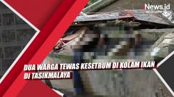 Video Dua Warga Tewas Kesetrum di Kolam Ikan di Tasikmalaya