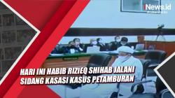 Video Hari Ini Habib Rizieq Shihab Jalani Sidang Kasasi Kasus Petamburan 