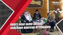Video Dubes Arab Saudi Datangi Gubernur Khofifah di Surabaya Bahas Kemudahan Umrah dan Haji