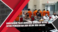  Video Bareskrim Polri Bongkar Sindikat Retas Situs Pemerintah Jadi Iklan Judi Online