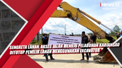 Video Sengketa Lahan, Akses Jalan Menuju Pelabuhan Kariangau Ditutup Pemilik Lahan Menggunakan Excavator