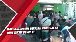 Video Warga di Subang Berjubel Berdesakan Demi Vaksin Covid-19