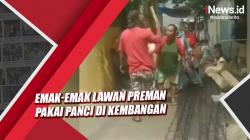 Sengketa Lahan, Emak-Emak di Kembangan Lawan Preman Bayaran Pakai Panci dan Penggorengan