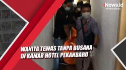Video Perempuan Ditemukan Tewas Tanpa Busana di Kamar Hotel Pekanbaru