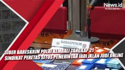 Video  Siber Bareskrim Polri Kembali Tangkap 21 Sindikat Peretas Situs Pemerintah jadi Iklan Judi Online