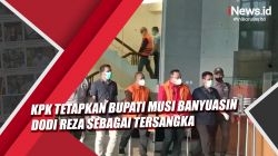 Video KPK Tetapkan Bupati Musi Banyuasin Dodi Reza Sebagai Tersangka